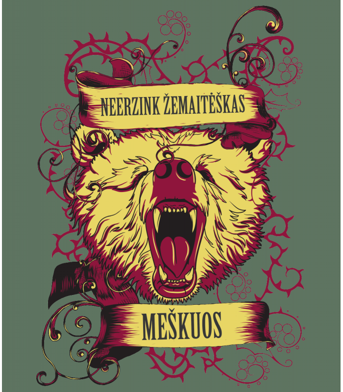 Marškinėliai "Neerzink žemaitėškas meškuos"
